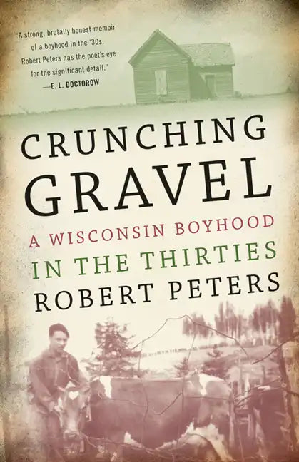 Crunching Gravel: A Wisconsin Boyhood in the Thirties - Paperback
