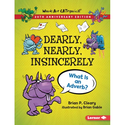 Dearly, Nearly, Insincerely, 20th Anniversary Edition: What Is an Adverb? - Paperback