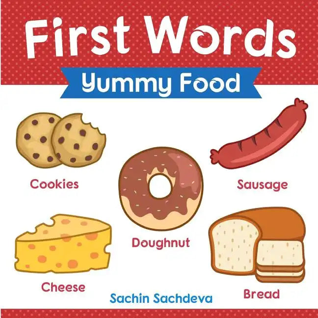 First Words (Yummy Food): Early Education book of learning about food items for kids - Paperback
