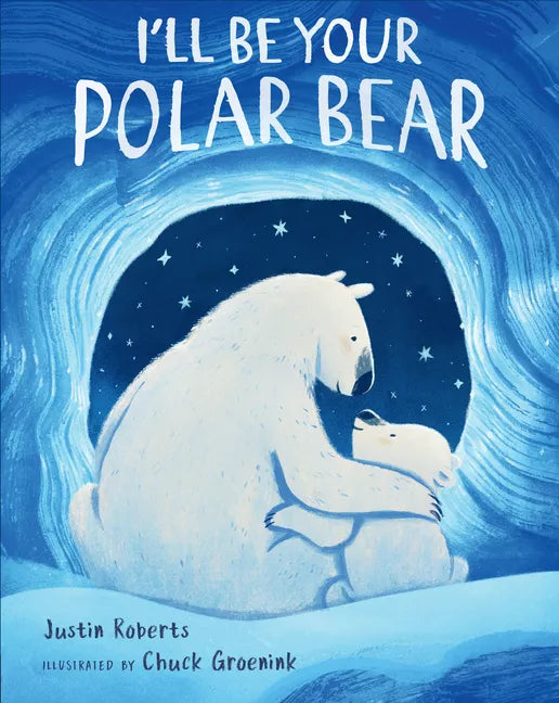I'll Be Your Polar Bear - Hardcover