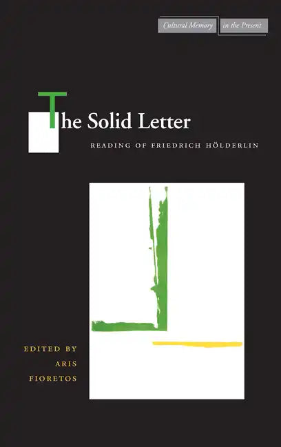 The Solid Letter: Readings of Friedrich Hölderlin - Hardcover