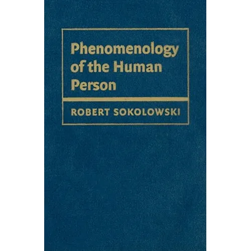 Phenomenology of the Human Person - Hardcover