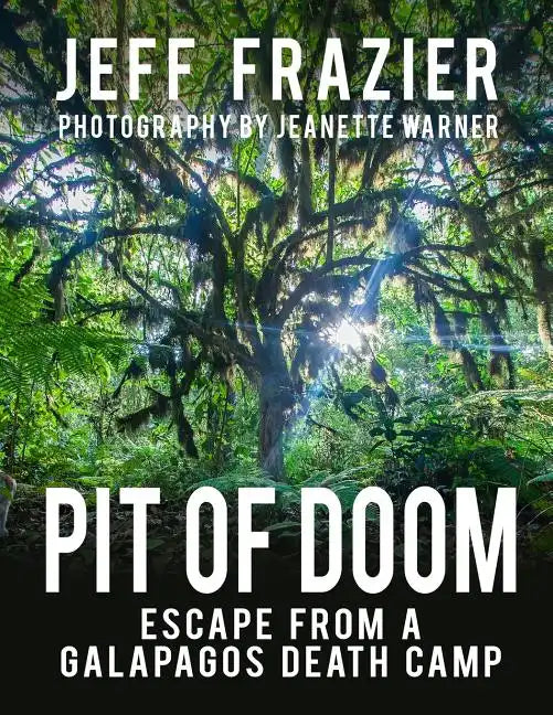Pit of Doom: Escape from a Galapagos Death Camp (Bilingual, English/Spanish) - Paperback
