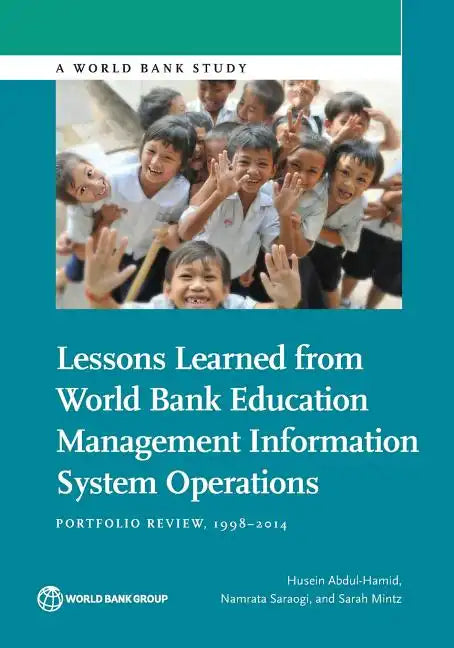 Lessons Learned from World Bank Education Management Information System Operations: Portfolio Review, 1998-2014 - Paperback
