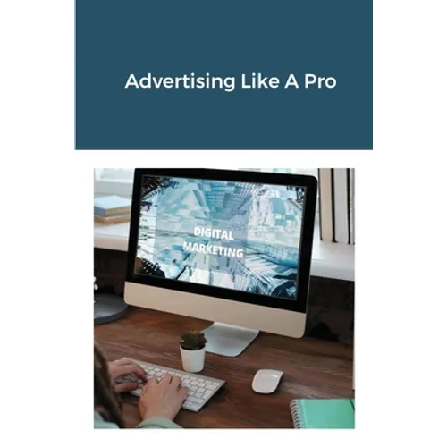 Advertising Like A Pro - Paperback
