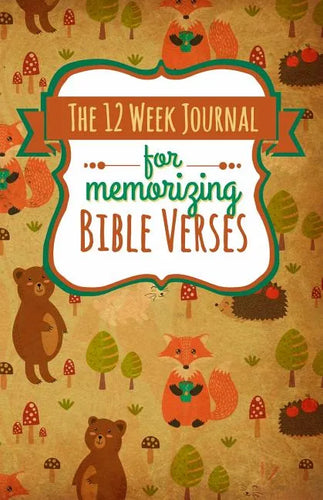 The 12 Week Journal for Memorizing Bible Verses: A Workbook for Hiding God's Word in Your Heart - Paperback