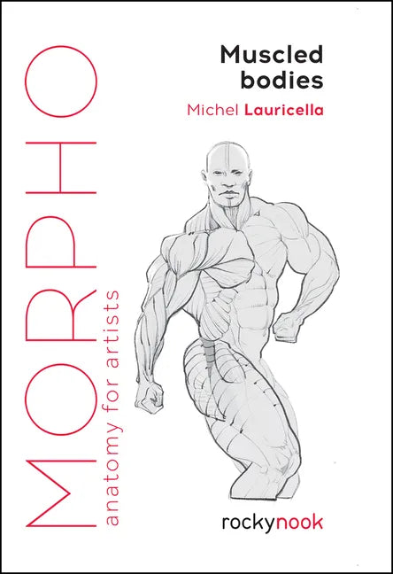 Morpho: Muscled Bodies: Anatomy for Artists - Paperback