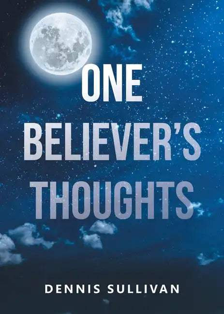 One Believer's Thoughts - Paperback