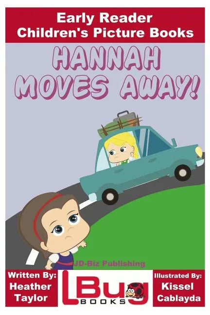 Hannah Moves Away! - Early Reader - Children's Picture Books - Paperback