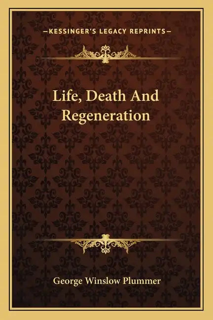 Life, Death and Regeneration - Paperback
