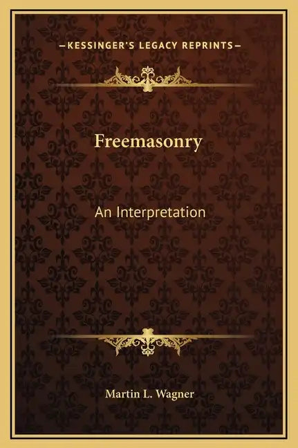 Freemasonry: An Interpretation - Hardcover