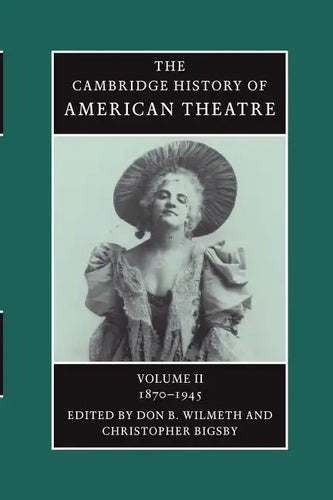 American Theatre: 1870-1945 - Paperback