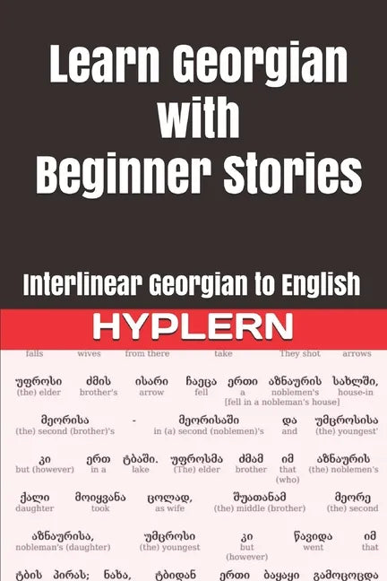 Learn Georgian with Beginner Stories: Interlinear Georgian to English - Paperback