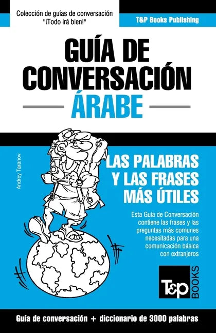 Guía de Conversación Español-Árabe y vocabulario temático de 3000 palabras - Paperback