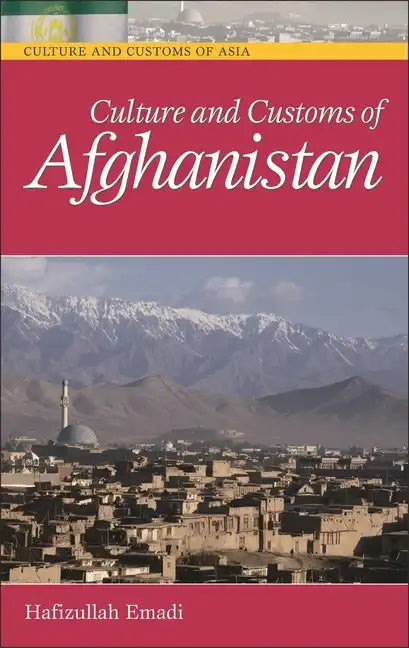 Culture and Customs of Afghanistan - Hardcover