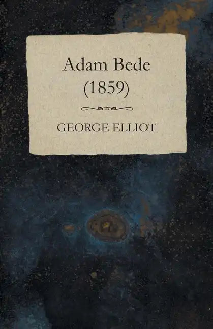 Adam Bede - (1859) - Hardcover