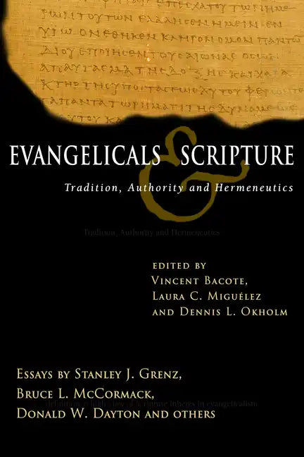 Evangelicals & Scripture: Tradition, Authority and Hermeneutics - Paperback