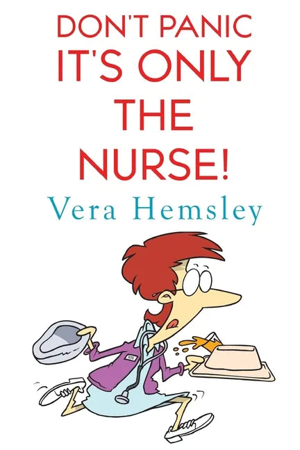 Don't Panic It's Only the Nurse! - Paperback