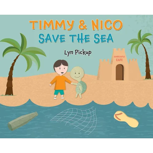 Timmy & Nico Save the Sea - Hardcover