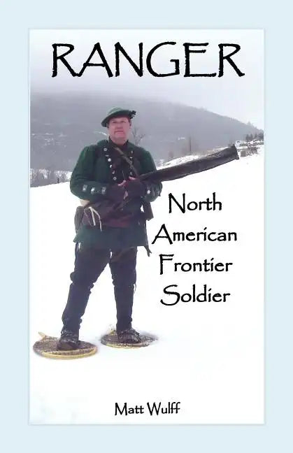 Ranger: North American Frontier Soldier - Paperback
