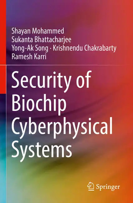Security of Biochip Cyberphysical Systems - Paperback