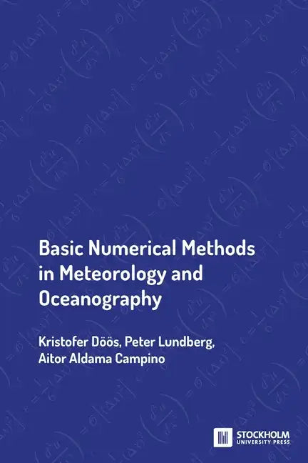 Basic Numerical Methods in Meteorology and Oceanography - Paperback