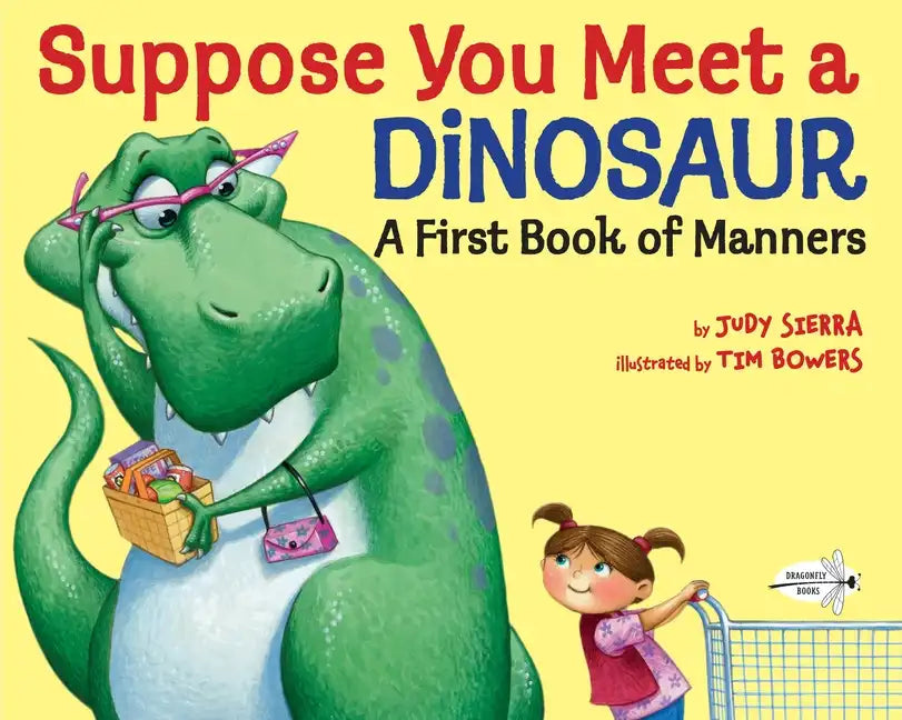 Suppose You Meet a Dinosaur: A First Book of Manners - Paperback
