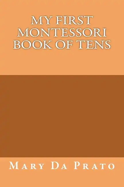 My First Montessori Book of Tens - Paperback