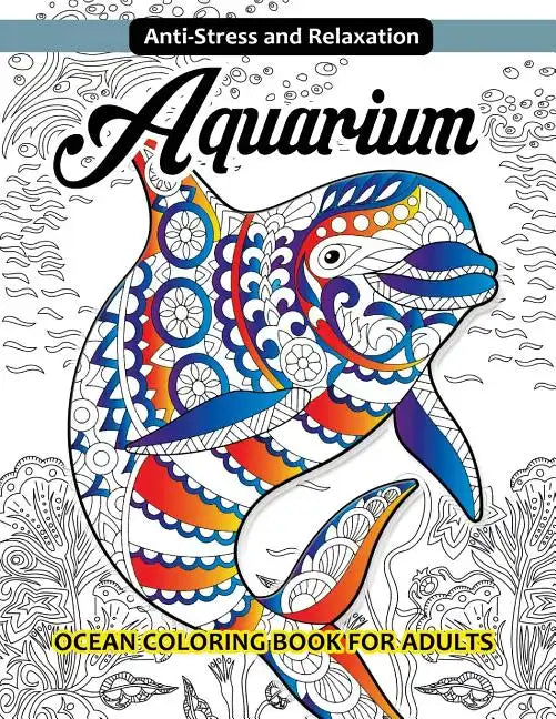Aquarium Ocean Coloring Book for Adults - Paperback