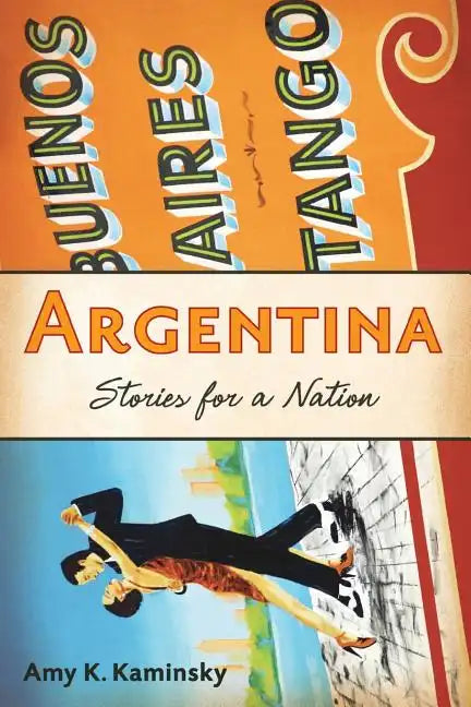 Argentina: Stories for a Nation - Paperback