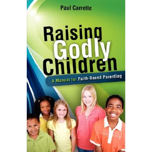 Raising Godly Children - Paperback