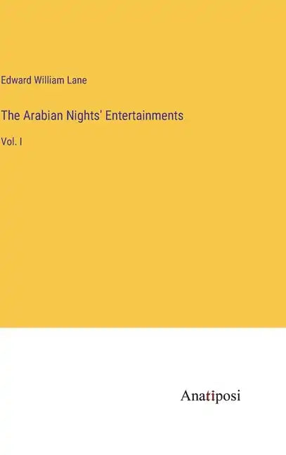 The Arabian Nights' Entertainments: Vol. I - Hardcover