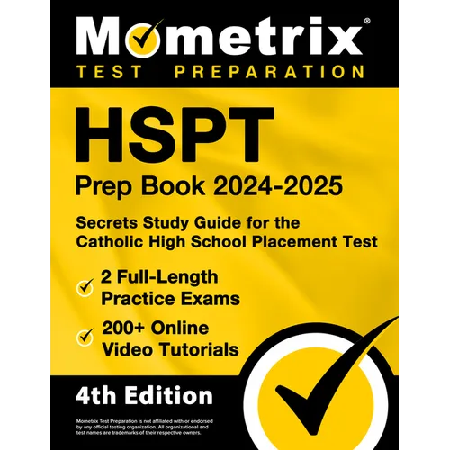 HSPT Prep Book 2024-2025 - 2 Full-Length Practice Exams, 200+ Online Video Tutorials, Secrets Study Guide for the Catholic High School Placement Test: - Paperback