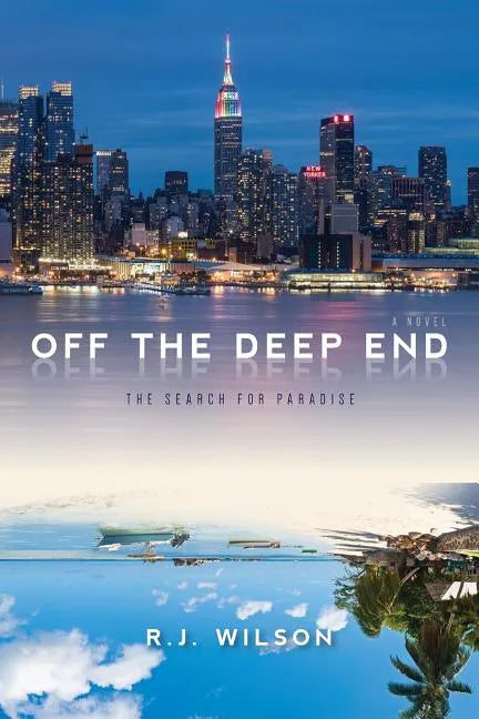 Off the Deep End: The Search for Paradise a Novel - Paperback