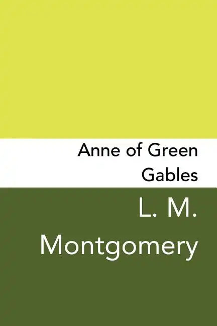 Anne of Green Gables: Original and Unabridged - Paperback