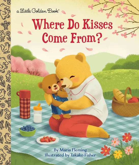 Where Do Kisses Come From? - Hardcover