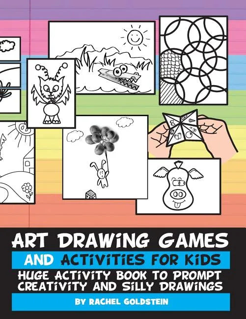 Art Drawing Games and Activities for Kids: Huge Activity Book to Prompt Creativity and Silly Drawings - Paperback