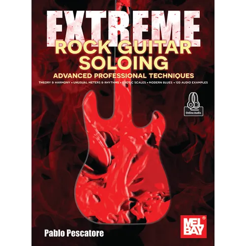 Extreme Rock Guitar Soloing Advanced Professional Techniques - Paperback