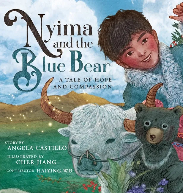 Nyima and the Blue Bear: A Tale of Hope and Compassion - Hardcover