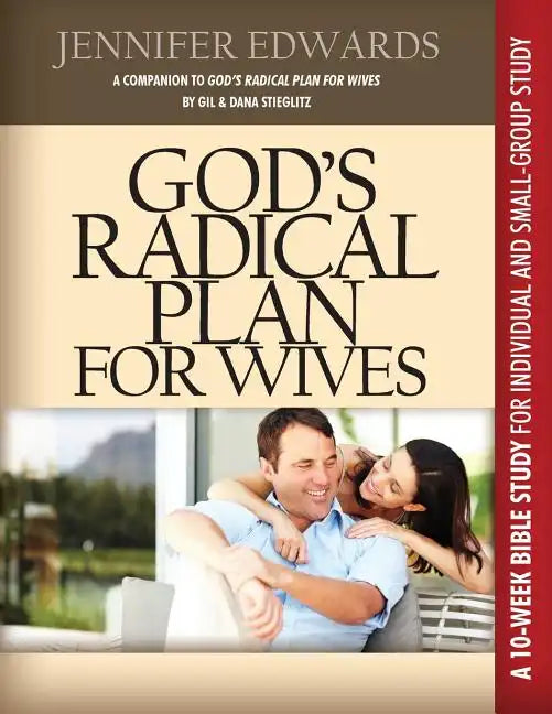 God's Radical Plan for Wives Companion Bible Study - Paperback