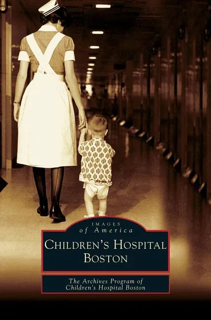Children's Hospital Boston - Hardcover