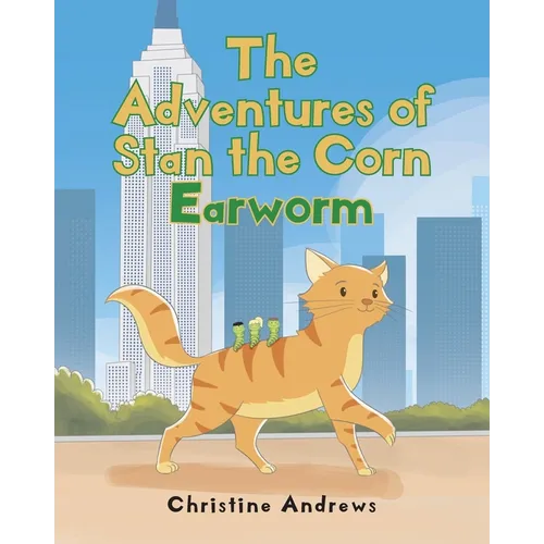 The Adventures of Stan the Corn Earworm - Paperback