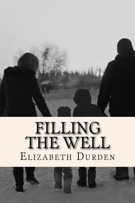Filling the Well - Paperback