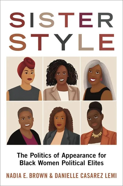 Sister Style: The Politics of Appearance for Black Women Political Elites - Paperback
