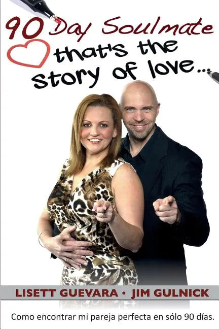 90 Day Soulmate (Español): that's the story of love... Como encontrar mi pareja perfecta en sólo 90 días. - Paperback
