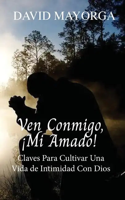 Ven Conmigo, ¡Mi Amado! - Paperback