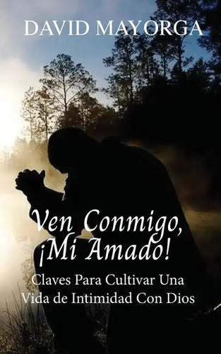 Ven Conmigo, ¡Mi Amado! - Paperback
