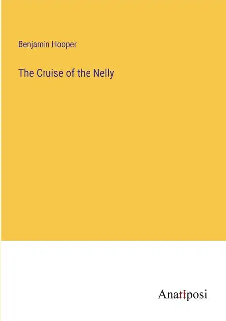 The Cruise of the Nelly - Paperback