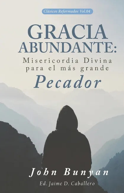 Gracia Abundante: Misericordia Divina para el más grande pecador - Paperback