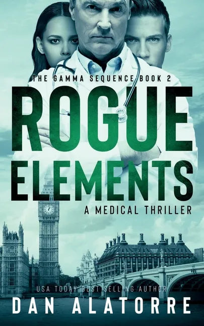 Rogue Elements: The Gamma Sequence Book 2 - Paperback